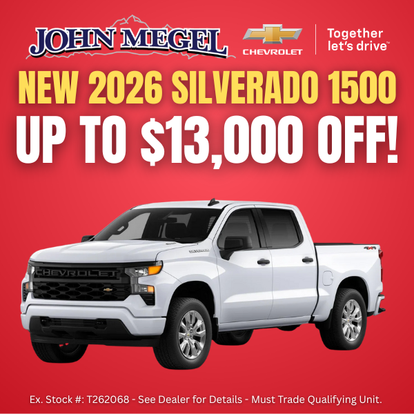 New 2026 Silverado 1500 Up to $13,000 OFF